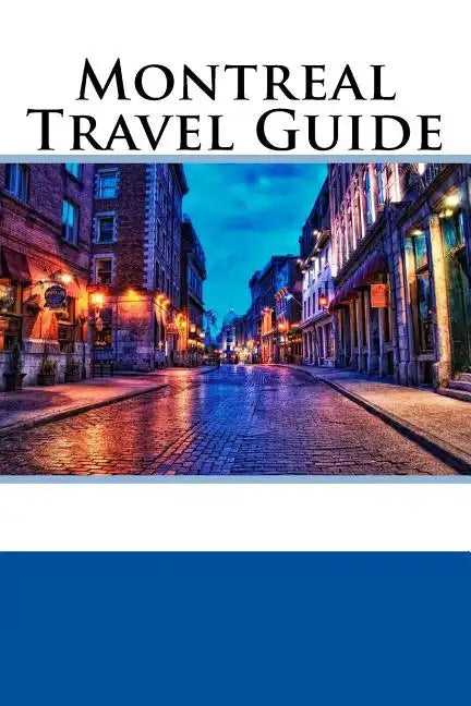 Montreal Travel Guide - Paperback