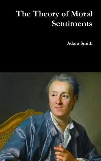 The Theory of Moral Sentiments - Hardcover