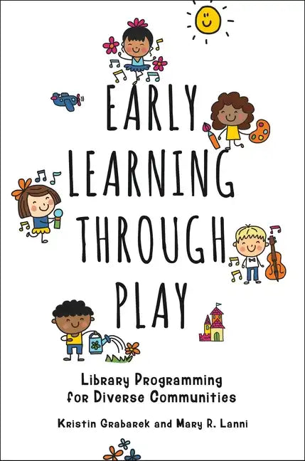 Early Learning through Play: Library Programming for Diverse Communities - Paperback