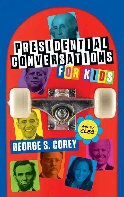 Presidential Conversations for Kids - Hardcover