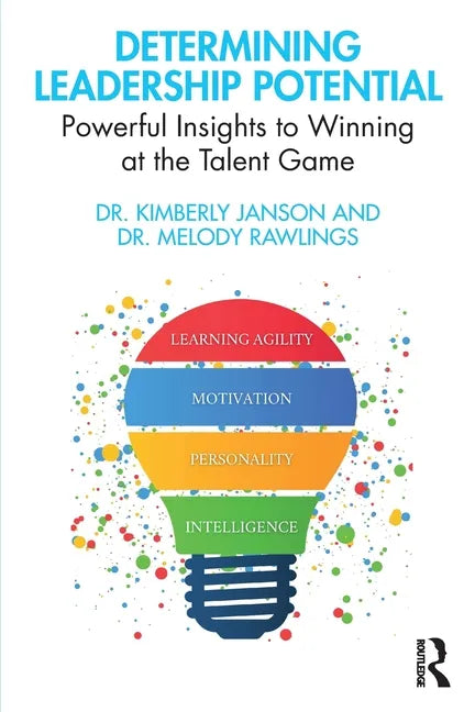 Determining Leadership Potential: Powerful Insights to Winning at the Talent Game - Paperback