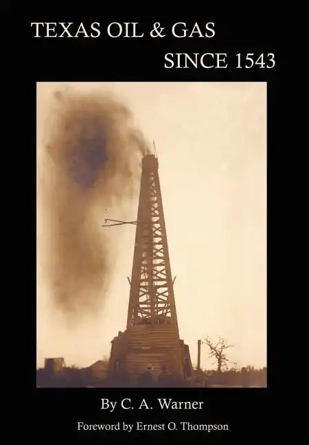 Texas Oil & Gas Since 1543 - Hardcover