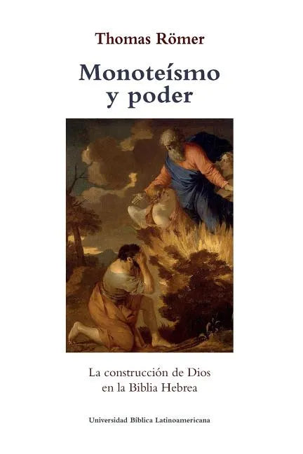 Monoteismo y poder: La construccion de Dios en la Biblia Hebrea - Paperback