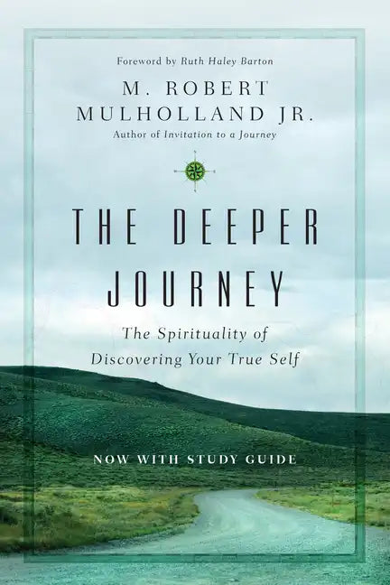 The Deeper Journey: The Spirituality of Discovering Your True Self - Paperback