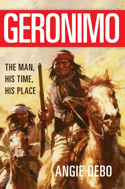 Geronimo, 142: The Man, His Time, His Place - Paperback