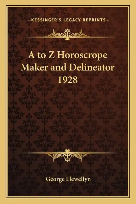 A to Z Horoscrope Maker and Delineator 1928 - Paperback
