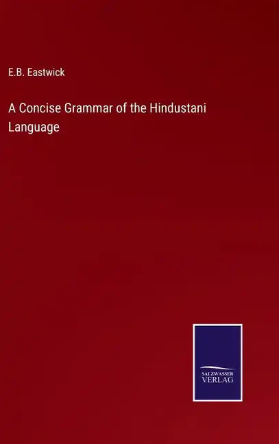 A Concise Grammar of the Hindustani Language - Hardcover