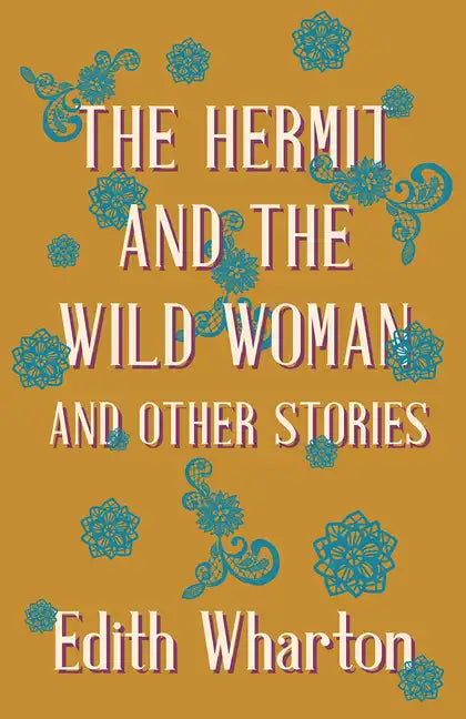 The Hermit and the Wild Woman, and Other Stories - Paperback