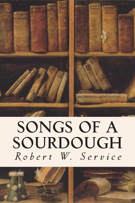 Songs of a Sourdough - Paperback