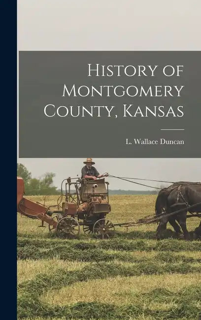 History of Montgomery County, Kansas - Hardcover