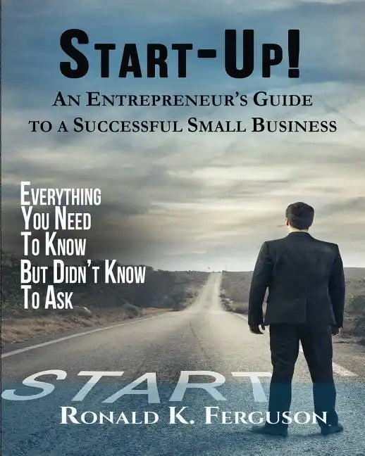 Start-Up!: An Entrepreneur's Guide to a Successful Small Business - Paperback