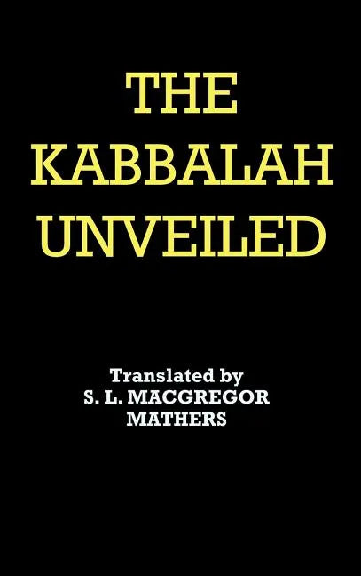 The Kabbalah Unveiled - Hardcover