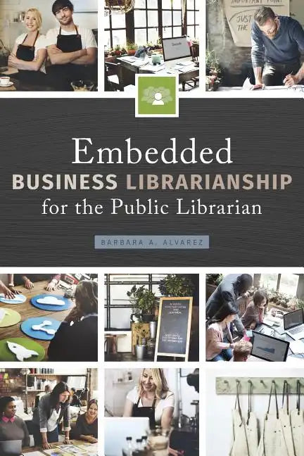 Embedded Business Librarianship for the Public Librarian - Paperback