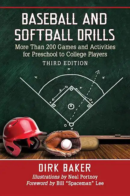 Baseball and Softball Drills: More Than 200 Games and Activities for Preschool to College Players, 3D Ed. - Paperback