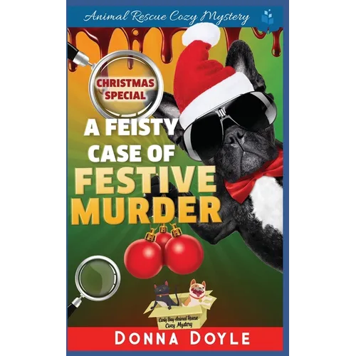 A Feisty Case of Festive Murder: Cozy Mystery Christmas Special - Paperback