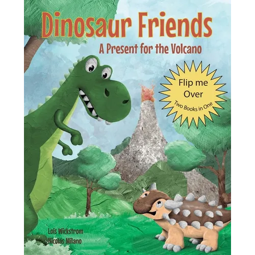 Dinosaur Friends: 2 books in 1: A Present for the Volcano and Saving Conifer's Eggs - Paperback
