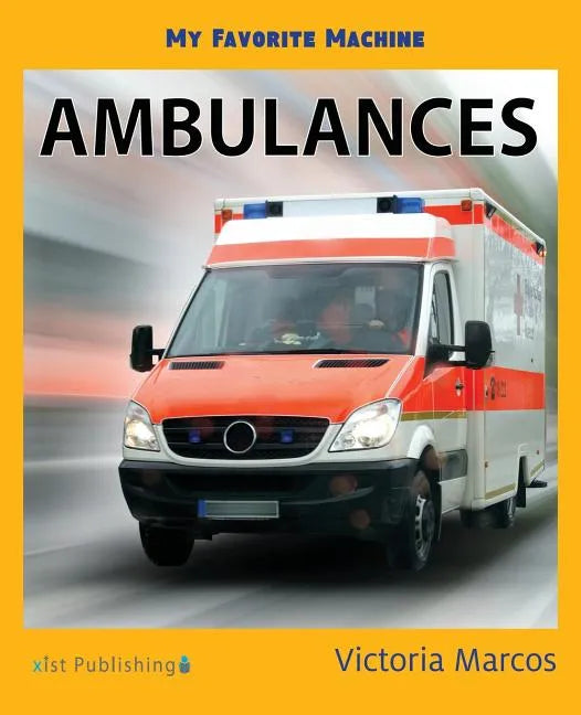 My Favorite Machine: Ambulances - Paperback