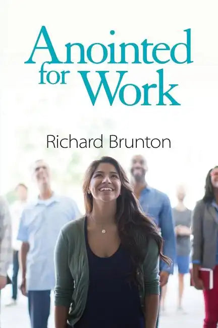 Anointed for Work: The supernatural can have a powerful impact in your workplace - Paperback
