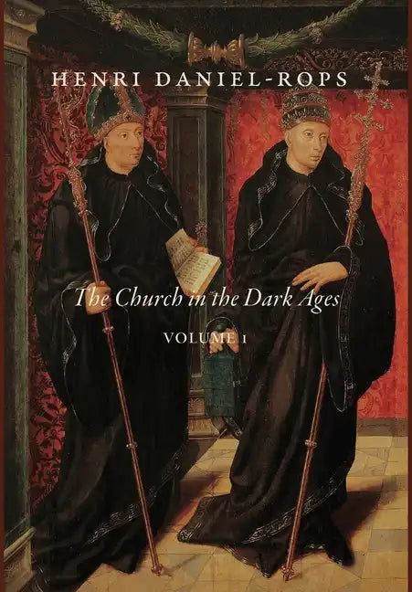 The Church in the Dark Ages, Volume 1 - Hardcover