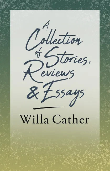 A Collection of Stories, Reviews and Essays;With an Excerpt by H. L. Mencken - Paperback