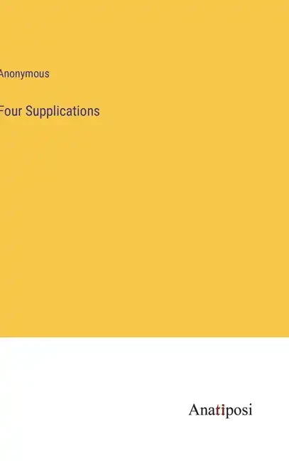 Four Supplications - Hardcover