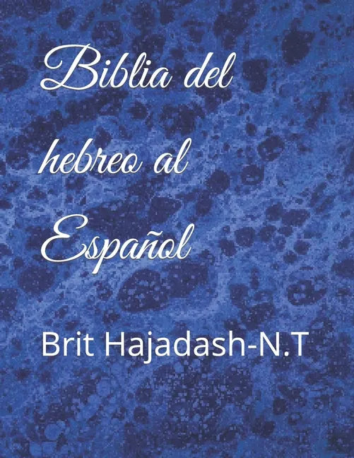 Biblia del hebreo al Español: Brit Hajadash-N.T - Paperback