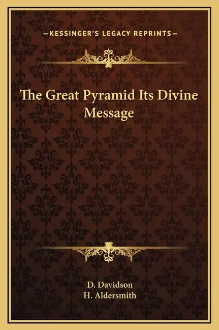 The Great Pyramid Its Divine Message - Hardcover