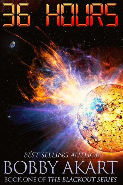 36 Hours: A Post-Apocalyptic EMP Survival Fiction Series - Paperback