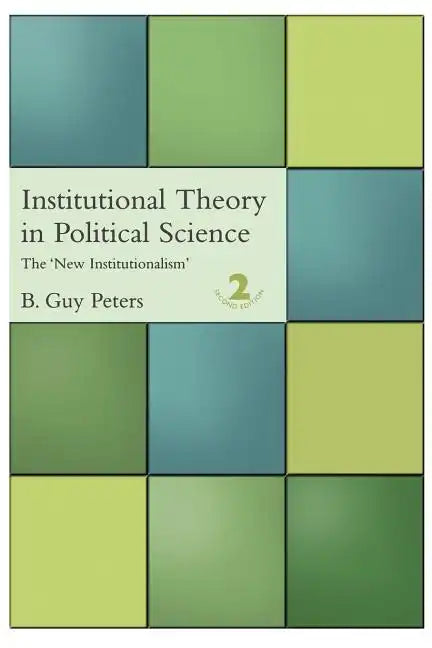 Institutional Theory in Political Science: 2nd Edition - Paperback
