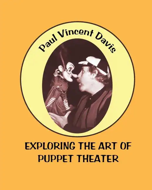 Exploring the Art of Puppet Theatre - Paperback