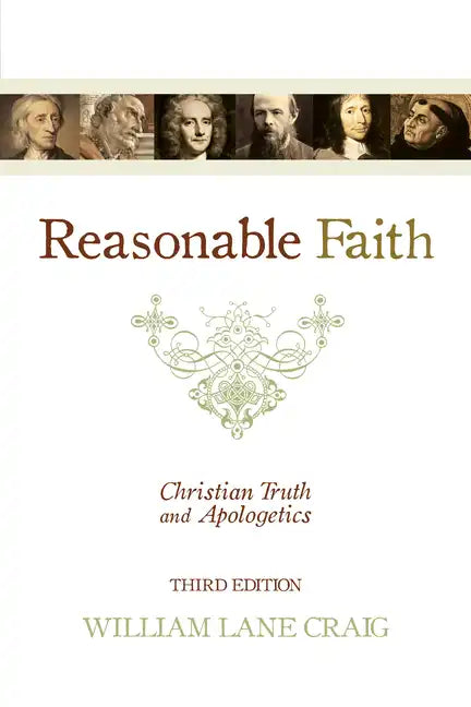 Reasonable Faith: Christian Truth and Apologetics (3rd Edition) - Paperback