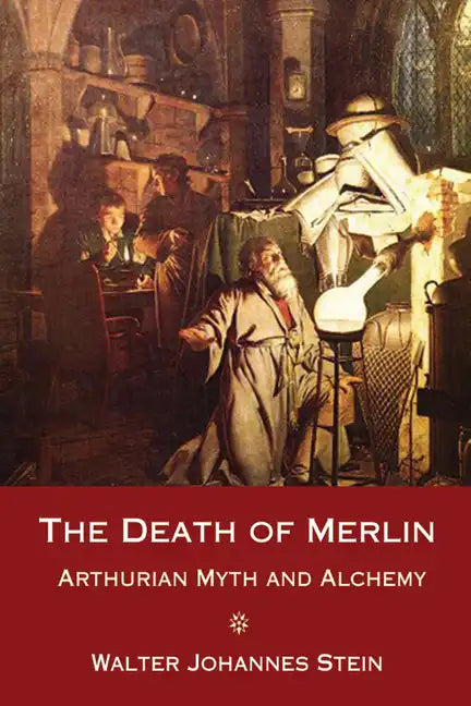 The Death of Merlin: Arthurian Myth and Alchemy - Paperback