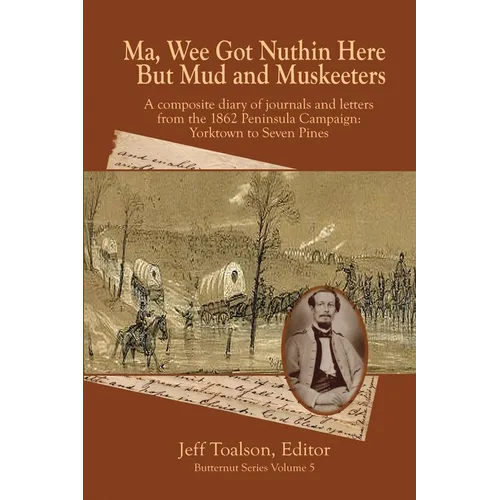 Ma, Wee Got Nuthin Here But Mud & Muskeeters - Paperback