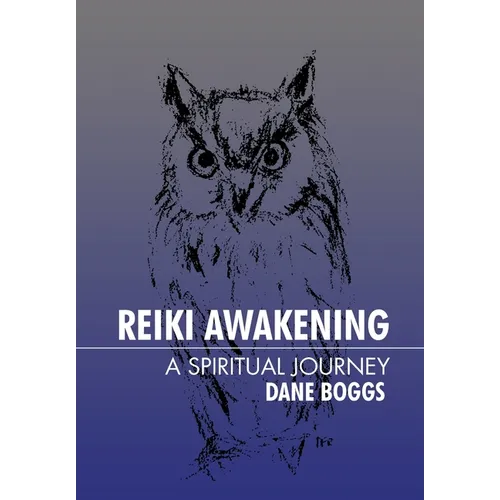 Reiki Awakening: A Spiritual Journey - Hardcover