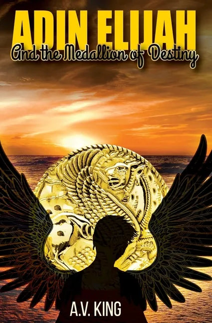 Adin Elijah: and The Medallion of Destiny - Paperback