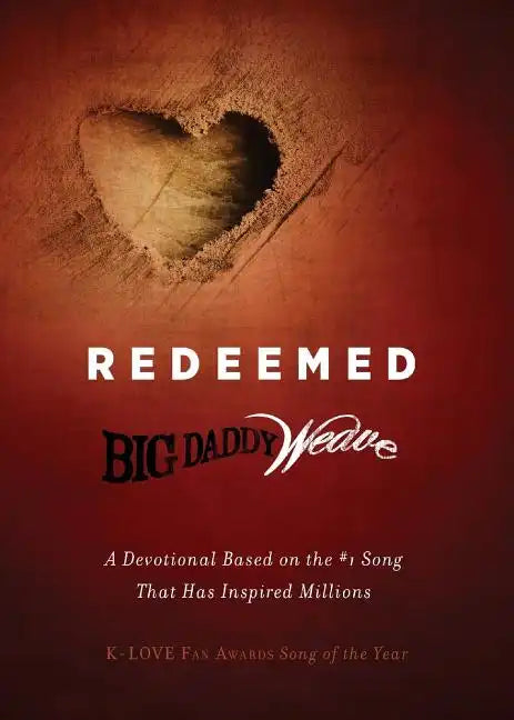 Redeemed: A Devotional Based on the #1 Classic Song That Has Inspired Millions - Paperback