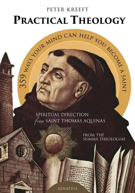 Practical Theology: Spiritual Direction from Saint Thomas Aquinas - Paperback