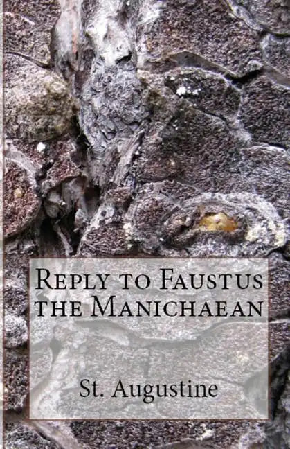Reply to Faustus the Manichaean - Paperback
