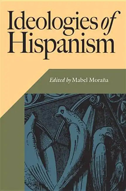 Ideologies of Hispanism - Paperback
