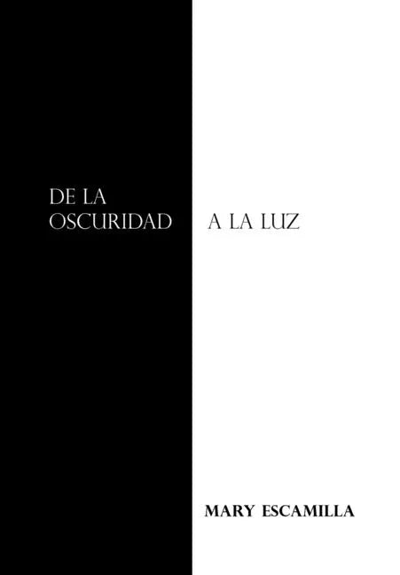 De La Oscuridad a La Luz - Hardcover