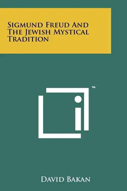 Sigmund Freud And The Jewish Mystical Tradition - Paperback