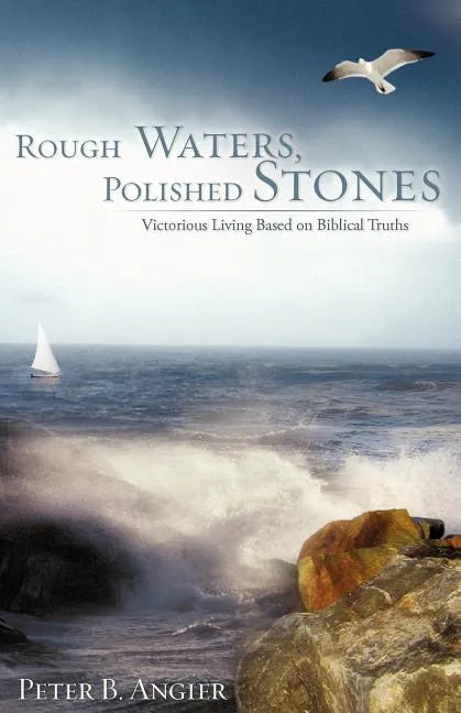 Rough Waters, Polished Stones - Paperback