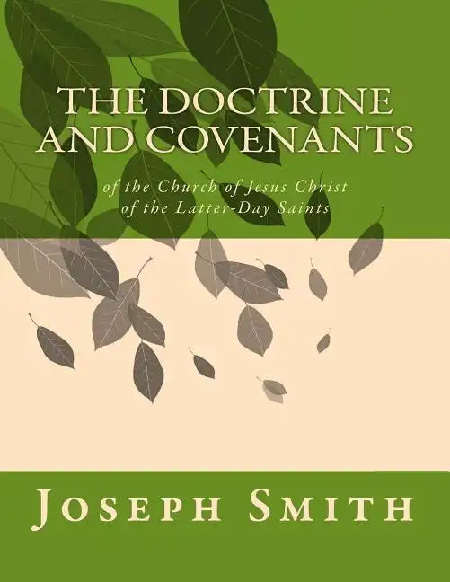 The Doctrine and Covenants: of the Church of Jesus Christ of the Latter-Day Saints - Paperback