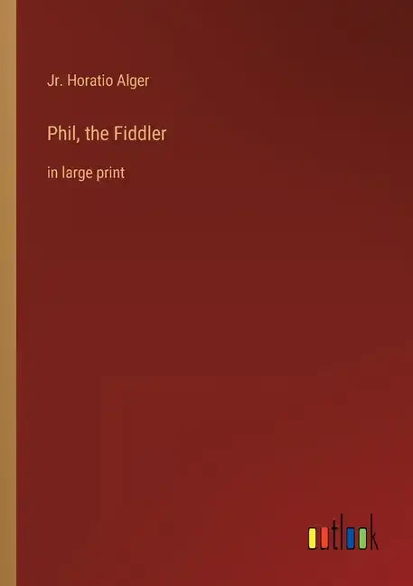 Phil, the Fiddler: in large print - Paperback