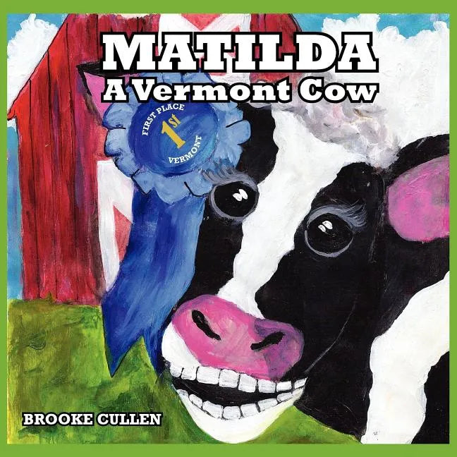 Matilda: A Vermont Cow - Paperback
