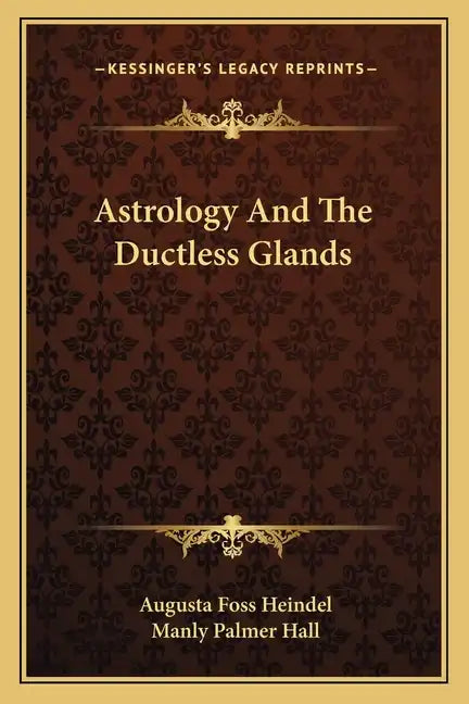 Astrology and the Ductless Glands - Paperback
