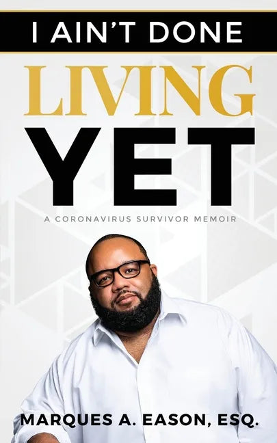 I Ain't Done Living Yet - Paperback