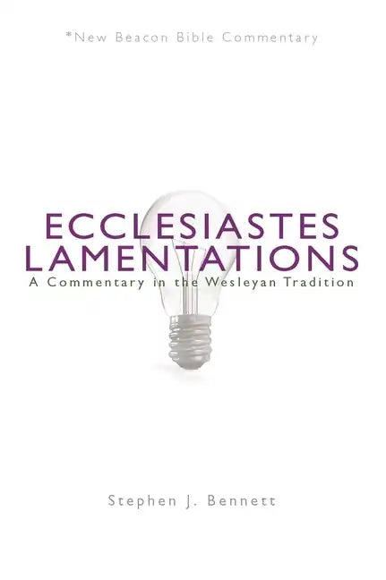 Ecclesiastes/Lamentations: A Commentary in the Wesleyan Tradition - Paperback