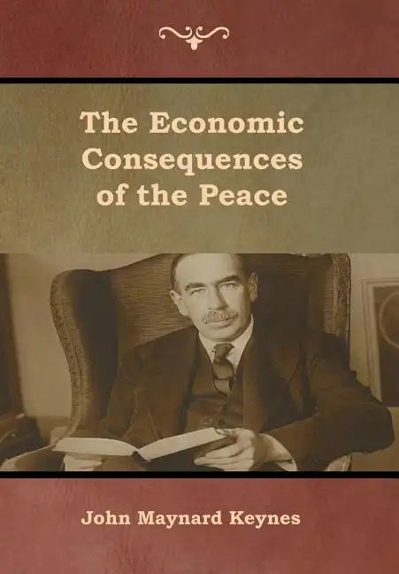 The Economic Consequences of the Peace - Hardcover