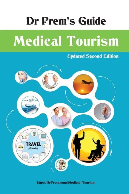 Dr Prem's Guide - Medical Tourism - Paperback
